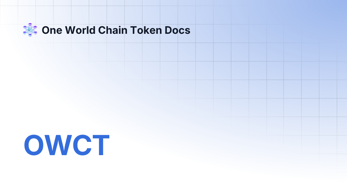 OWCT | One World Chain Token Docs